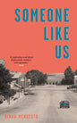 Someone Like Us : 'No book this year moved or thrilled me more' - Garth Greenwell-9781444793796