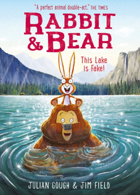Rabbit and Bear: This Lake is Fake! : Book 6-9781444947588