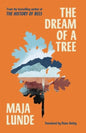 The Dream of a Tree by Maja Lunde
