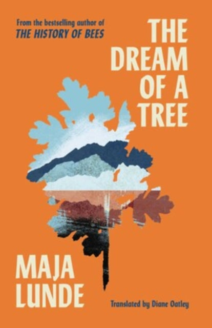 The Dream of a Tree by Maja Lunde