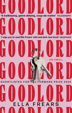 Goodlord: An Email : Shortlisted for the Forward Prize for Poetry 2024-9781472159618