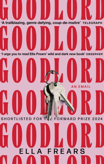 Goodlord: An Email : Shortlisted for the Forward Prize for Poetry 2024-9781472159618