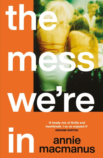 The Mess We're In : An immersive story of music, friendship and finding your own rhythm, from the Sunday Times bestselling author-9781472297129