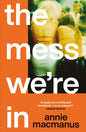 The Mess We're In : An immersive story of music, friendship and finding your own rhythm, from the Sunday Times bestselling author-9781472297129