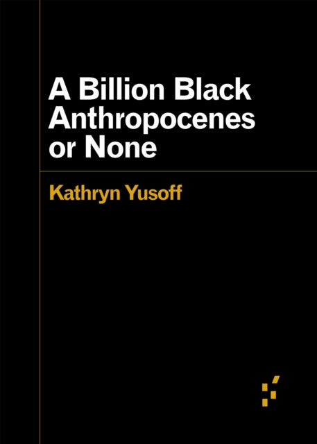 A Billion Black Anthropocenes or None-9781517907532