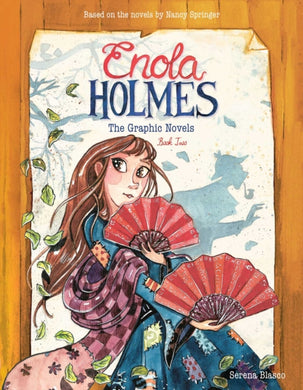 Enola Holmes: The Graphic Novels : The Case of the Peculiar Pink Fan, The Case of the Cryptic Crinoline, and The Case of Baker Street Station Volume 2-9781524871352