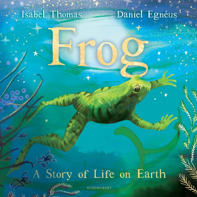 Frog : A Story of Life on Earth-9781526600752