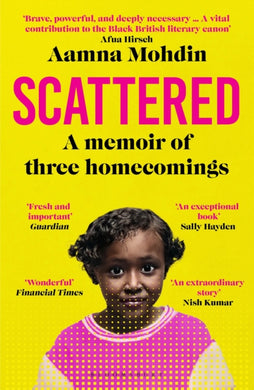 Scattered : A memoir of three homecomings-9781526652584