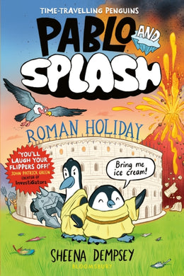 Pablo and Splash: Roman Holiday : The hilarious kids' graphic novel series about time-travelling penguins-9781526662859
