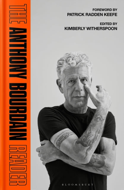 The Anthony Bourdain Reader : New, Classic and Rediscovered Writing-9781526696564