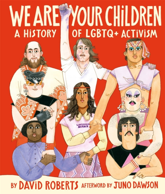 We Are Your Children : A History of LGBTQ+ Activism-9781529015362