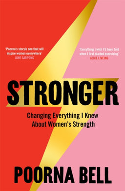 Stronger : Changing Everything I Knew About Women’s Strength-9781529050844