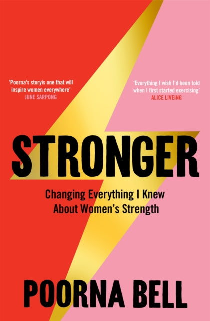 Stronger : Changing Everything I Knew About Women’s Strength-9781529050844