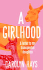 A Girlhood : A Letter to My Transgender Daughter-9781529064483