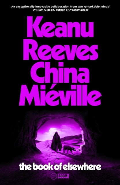 The Book of Elsewhere by Keanu Reeves and China Mieville