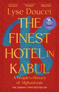 The Finest Hotel in Kabul : A People’s History of Afghanistan-9781529151022
