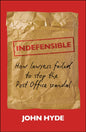 Indefensible : How Lawyers Failed to Stop the Post Office Scandal-9781529255805