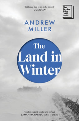 The Land in Winter : Longlisted for the Booker Prize 2025-9781529354300