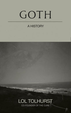 Goth: A History-9781529424270