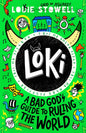 Loki: A Bad God's Guide to Ruling the World : Trickster Norse god turned school kid in the hilarious comics-style diary series for 8-12 year olds-9781529501230
