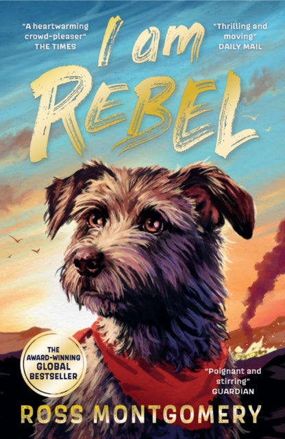 I Am Rebel : The award-winning must-read animal adventure that's a global sensation-9781529502909