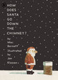 How Does Santa Go Down the Chimney? : A funny and magical Christmas story from iconic picture book creators Mac Barnett and Jon Klassen, perfect for Advent, a stocking filler or holiday gifting-9781529517149