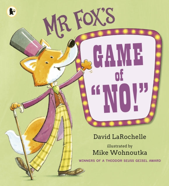 Mr Fox's Game of No! : A hilariously addictive and interactive readaloud picture book game from the award-winning pairing behind HOW TO APOLOGISE, for ages 3, 4, 5, 6-9781529522648
