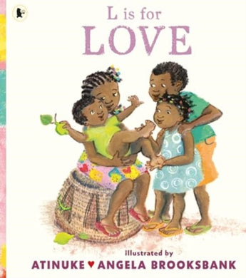 L is for Love : A first book of L words to give to someone you love, from the award-winning creators of Baby goes to Market, ages 3, 4, 5, 6-9781529523577