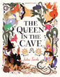The Queen in the Cave : A stunning coming-of-age fairy tale, perfect for fans of Alice in Wonderland! Join three sisters on an adventure of self-discovery into a world where imagination meets reality…-9781529524239