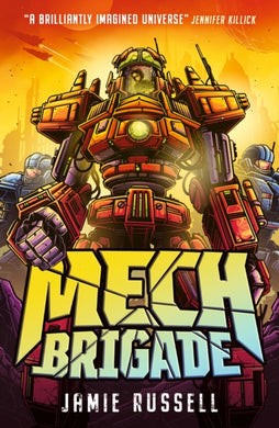 Mech Brigade : A fast-paced middle grade science fiction action adventure, perfect for fans of gaming and tech, by the author of SkyWake-9781529524444