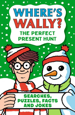 Where's Wally? The Perfect Present Hunt : A fun stocking filler Christmas present book packed with festive puzzles, jokes and facts for boys and girls age 6,7,8-9781529531039