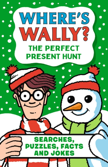 Where's Wally? The Perfect Present Hunt : A fun stocking filler Christmas present book packed with festive puzzles, jokes and facts for boys and girls age 6,7,8-9781529531039