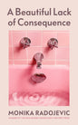 A Beautiful Lack of Consequence-9781529918717