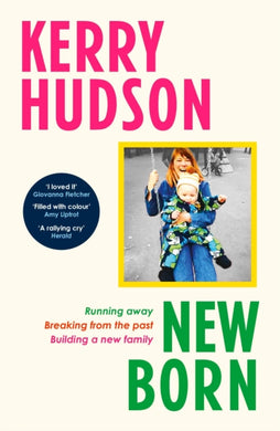 Newborn : Running Away, Breaking with the Past, Building a New Family-9781529931471