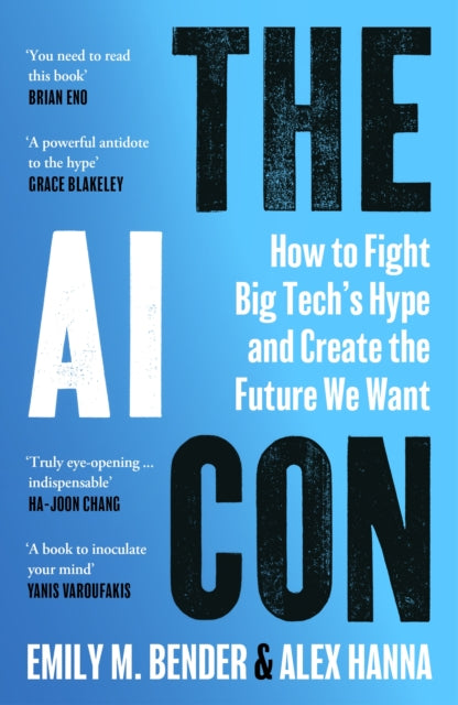 The AI Con : How to Fight Big Tech’s Hype and Create the Future We Want-9781529949902