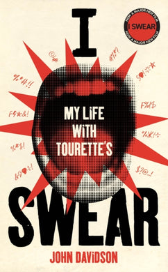I Swear : My Life with Tourette’s-9781529961850
