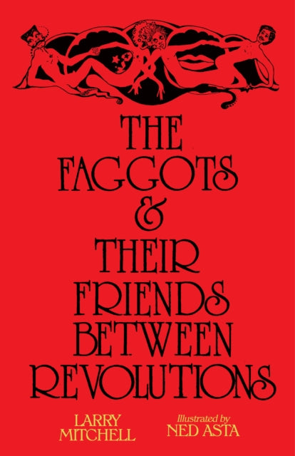 The Faggots and Their Friends Between Revolutions-9781643620060