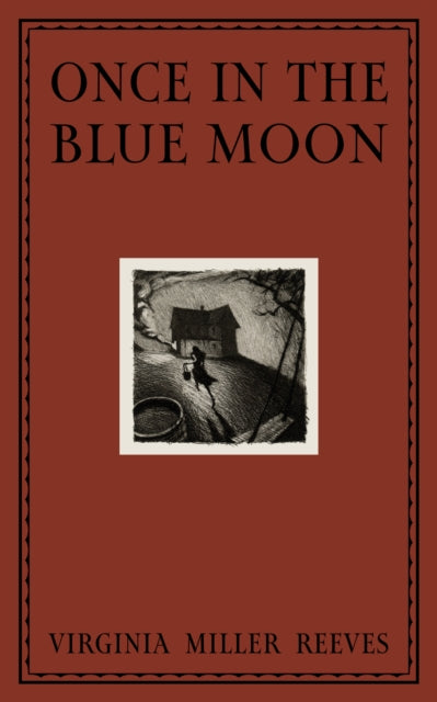 Once In The Blue Moon by Virginia Miller Reeves illustrated by Kyle Hobratschk