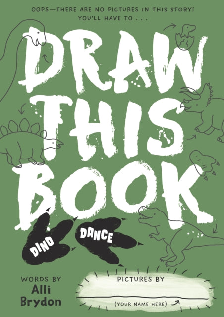 Dino Dance (Draw This Book) : A picture book about dinosaurs that YOU can draw!-9781738426447