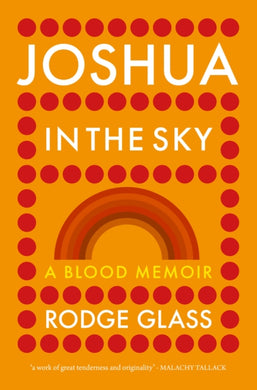 Joshua in the Sky : A Blood Memoir-9781739207793