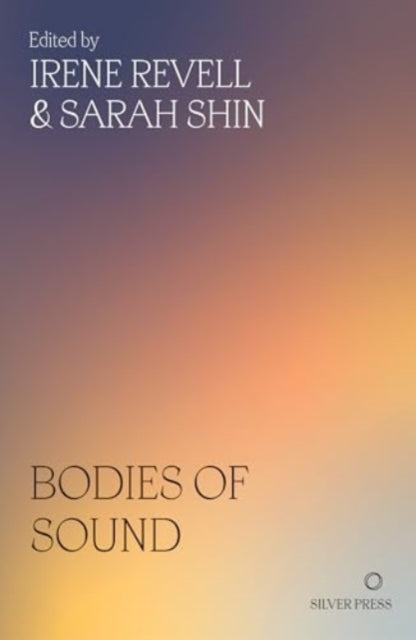 Bodies of Sound : Becoming a Feminist Ear-9781739371715