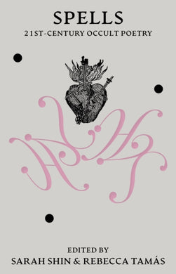 Spells : 21st Century Occult Poetry-9781739371739