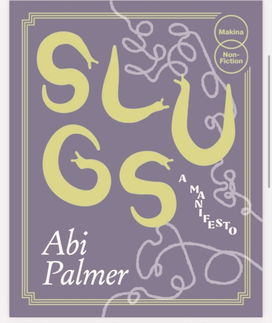 Slugs: A Manifesto (Expanded Edition)-9781739616069