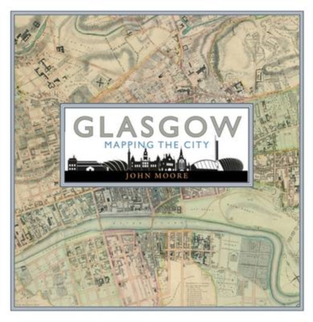 Glasgow: Mapping the City-9781780273198