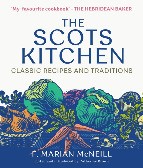 The Scots Kitchen : Classic Recipes and Traditions-9781780279275