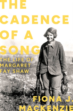 The Cadence of a Song : The Life of Margaret Fay Shaw-9781780279596
