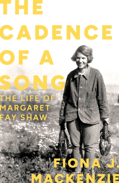 The Cadence of a Song : The Life of Margaret Fay Shaw-9781780279596