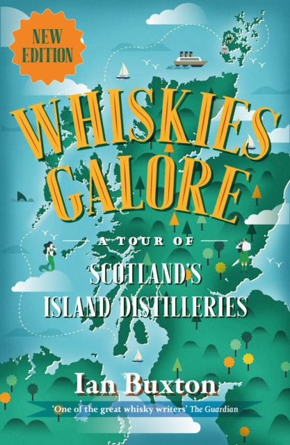 Whiskies Galore : A Tour of Scotland's Island Distilleries-9781780279923