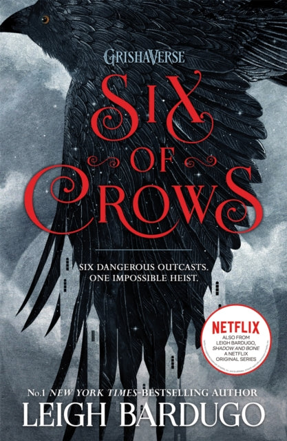 Six of Crows : Book 1 by Leigh Bardugo