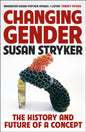 Changing Gender : The History and Future of a Concept-9781781258163